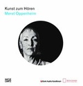 Cover: Kunst zum H&ouml;ren: Meret Oppenheim - Hatje Cantz Verlag