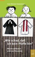 Cover: "Wie schad', dass ich kein Pfaffe bin" - Lutherisches Verlagshaus