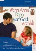 Cover: Wenn Anna Papa von Gott erz&auml;hlt - Lutherisches Verlagshaus