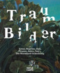 Cover: Traum-Bilder Ernst, Magritte, Dali, Picasso, Antes, Nay... - Hatje Cantz Verlag