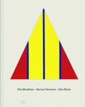 Cover: Piet Mondrian - Barnett Newman - Dan Flavin - Hatje Cantz Verlag