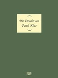 Cover: Die Drucke von Paul Klee - Hatje Cantz Verlag