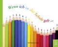 Cover: Wenn ich in die Schule geh... - Lutherisches Verlagshaus