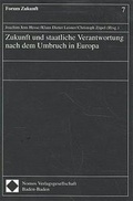 Cover: Zukunft und staatliche Verantwortung nach dem Umbruch in Europa - Nomos