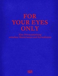 Cover: For Your Eyes Only - Hatje Cantz Verlag