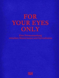 Enlarge image Cover: For Your Eyes Only - Hatje Cantz Verlag