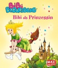 Cover: Bibi Blocksberg. Bibi als Prinzessin - Ellermann