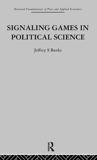 Enlarge image Cover: Signalling Games in Political Science - Routledge