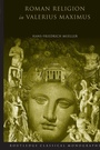 Cover: Roman Religion in Valerius Maximus - Routledge