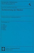 Cover: Technisierung der Medien - Nomos