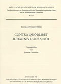 Cover: Contra Quodlibet Iohannis Duns Scoti - Bayerische Akademie der Wissenschaften