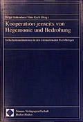 Cover: Kooperation jenseits von Hegemonie und Bedrohung - Nomos