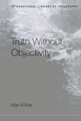 Cover: Truth Without Objectivity - Routledge