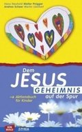 Cover: Dem Jesus-Geheimnis auf der Spur - Don Bosco Medien