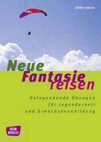 Abbildung von: Neue Fantasiereisen - Don Bosco Medien