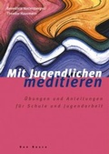 Cover: Mit Jugendlichen meditieren - Don Bosco Medien