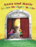 Cover: Anna und Marie in der Heiligen Messe - Don Bosco Medien
