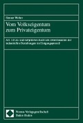 Cover: Vom Volkseigentum zum Privateigentum - Nomos