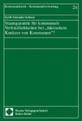 Bild: Staatsgarantie f&uuml;r kommunale Verbindlichkeiten bei ''faktischem Konkurs von Kommunen''? - Nomos