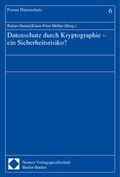 Cover: Datenschutz durch Kryptographie - ein Sicherheitsrisiko? - Nomos