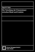 Cover: Die Verteilung der Umsatzsteuer zwischen Bund und L&auml;ndern - Nomos