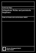 Cover: Schimpfende Weiber und patriotische Jungfrauen - Nomos