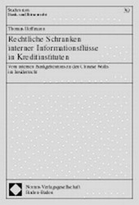 Abbildung von: Rechtliche Schranken interner Informationsflüsse in Kreditinstituten - Nomos