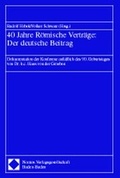 Cover: 40 Jahre R&ouml;mische Vertr&auml;ge: Der deutsche Beitrag - Nomos
