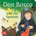 Cover: Don Bosco und die Spatzen. Mini-Bilderbuch. - Don Bosco Medien