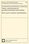Cover: Arbeits- und Sozialrecht bei grenz&uuml;berschreitenden Sachverhalten. Droit social et situations transfrontali&egrave;res - Nomos