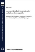 Cover: Aussagef&auml;higkeit internationaler Arbeitskostenvergleiche - Nomos