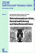 Cover: Unternehmenssteuerreform, Innovationsf&ouml;rderung und Zukunftsinvestitionen - Nomos