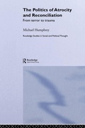 Cover: The Politics of Atrocity and Reconciliation - Routledge