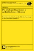Cover: Der fiskalische F&ouml;deralismus in der Ru&szlig;l&auml;ndischen F&ouml;deration - Nomos
