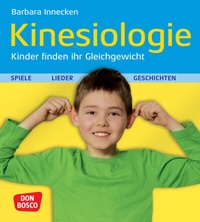 Abbildung von: Kinesiologie - Kinder finden ihr Gleichgewicht - Don Bosco Medien