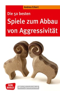 Abbildung von: Die 50 besten Spiele zum Abbau von Aggressivität - Don Bosco Medien