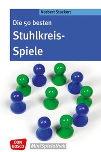 Abbildung von: Die 50 besten Stuhlkreis-Spiele - Don Bosco Medien