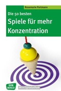 Cover: Die 50 besten Spiele f&uuml;r mehr Konzentration - Don Bosco Medien