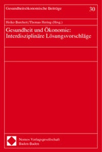 Abbildung von: Gesundheit und Ökonomie: Interdisziplinäre Lösungsvorschläge - Nomos