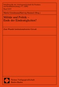 Cover: Milit&auml;r und Politik - Ende der Eindeutigkeiten? - Nomos