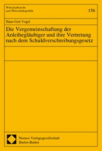 Abbildung von: Die Vergemeinschaftung der Anleihegläubiger und ihre Vertretung nach dem Schuldverschreibungsgesetz - Nomos
