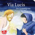 Cover: Via Lucis. Der Lichtweg von Ostern bis Pfingsten. Mini-Bilderbuch. - Don Bosco Medien