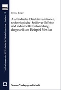 Cover: Ausl&auml;ndische Direktinvestitionen, technologische Spillover-Effekte und industrielle Entwicklung, dargestellt am Beispiel Mexiko - Nomos