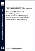 Cover: Handel und Wettbewerb - Auswirkungen von Wettbewerbsbeschr&auml;nkungen zwischen Unternehmen auf die internationale Arbeitsteilung - Nomos