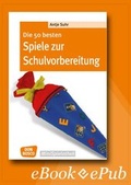 Cover: Die 50 besten Spiele zur Schulvorbereitung - eBook - Don Bosco Medien