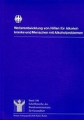 Cover: Weiterentwicklung von Hilfen f&uuml;r Alkoholkranke und Menschen mit Alkoholproblemen - Nomos