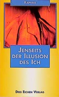 Cover: Jenseits der Illusion des Ich - Drei Eichen