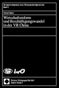 Cover: Wirtschaftsreform und Besch&auml;ftigungswandel in der VR China - Nomos
