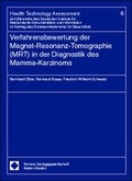 Cover: Verfahrensbewertung der Magnet-Resonanz-Tomographie (MRT) in der Diagnostik des Mamma-Karzinoms - Nomos