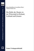 Cover: Die Rolle des Staates in der Wirtschaft in Estland, Lettland und Litauen - Nomos
